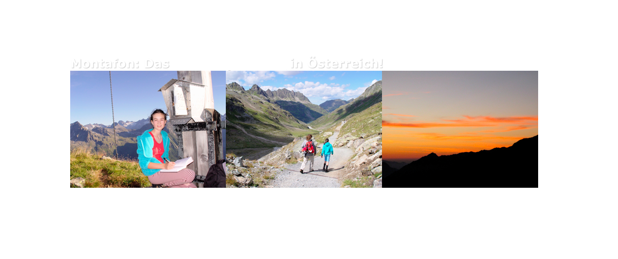 Montafon: Das Wanderparadies in Österreich!
￼￼￼
